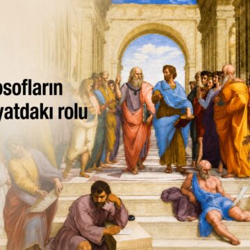 Filosofların həyatdakı rolu
