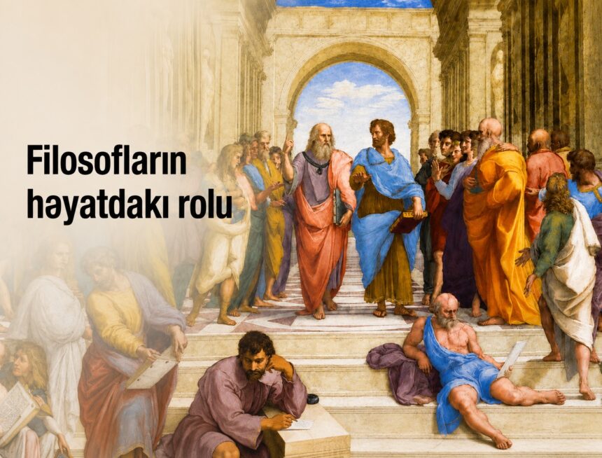 Filosofların həyatdakı rolu